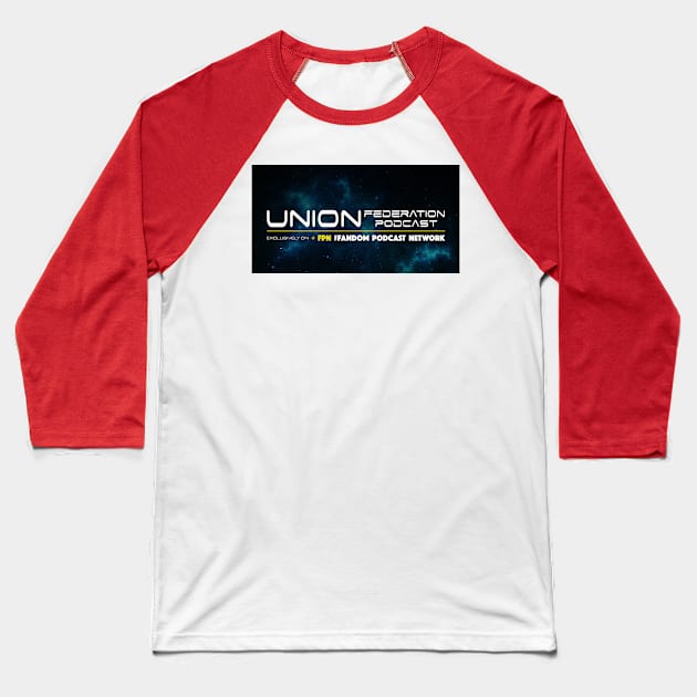 Union Federation Podcast Banner Baseball T-Shirt by Fandom Podcast Network